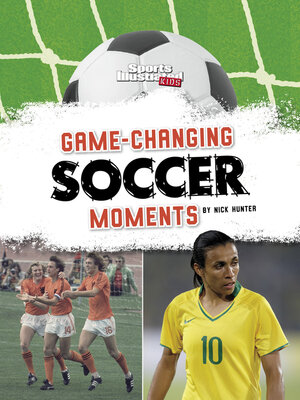 cover image of Game-Changing Soccer Moments